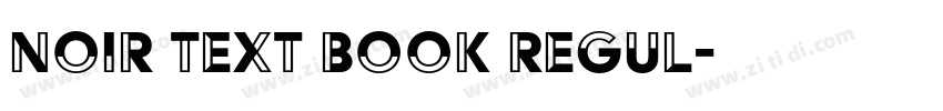 Noir Text Book Regul字体转换